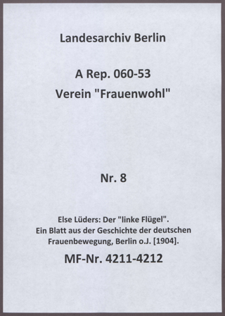 Else Lüders: Der "linke Flügel". Ein Blatt aus der Geschichte der deutschen Frauenbewegung, Berlin o.J. [1904].
