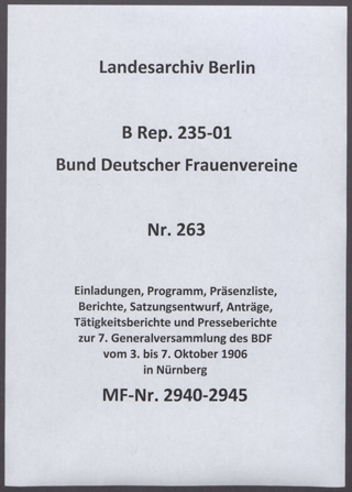 Einladungen, Programm, Präsenzliste, Berichte, Satzungsentwurf, Anträge, Tätigkeitsberichte und Presseberichte zur 7. Generalversammlung des BDF vom 3. bis 7. Oktober 1906 in Nürnberg