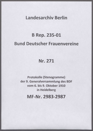 Protokolle (Stenogramme) der 9. Generalversammlung des BDF vom 6. bis 9. Oktober 1910 in Heidelberg