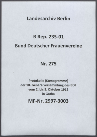 Protokolle (Stenogramme) der 10. Generalversammlung des BDF vom 2. bis 5. Oktober 1912 in Gotha