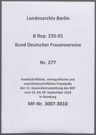 Handschriftliche, stenografische und maschinenschriftliche Protokolle der 11. Generalversammlung des BDF vom 15. bis 18. September 1919 in Hamburg