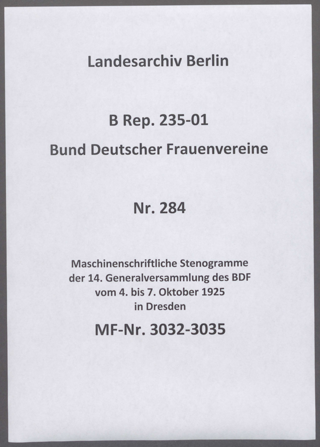 Maschinenschriftliche Stenogramme der 14. Generalversammlung des BDF vom 4. bis 7. Oktober 1925 in Dresden
