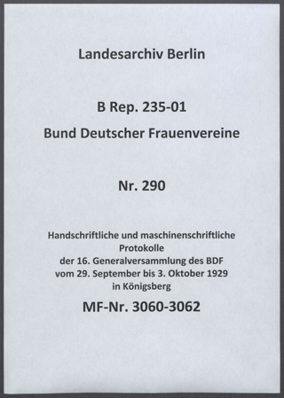 Handschriftliche und maschinenschriftliche Protokolle der 16. Generalversammlung des BDF vom 29. September bis 3. Oktober 1929 in Königsberg