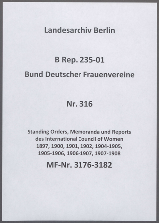 Standing Orders, Memoranda und Reports des International Council of Women 1897, 1900, 1901, 1902, 1904-1905, 1905-1906, 1906-1907, 1907-1908