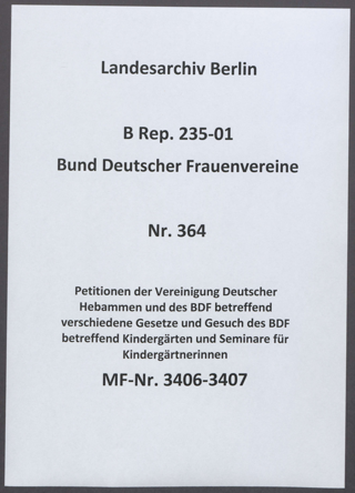 Petitionen der Vereinigung Deutscher Hebammen und des BDF betreffend verschiedene Gesetze und Gesuch des BDF betreffend Kindergärten und Seminare für Kindergärtnerinnen