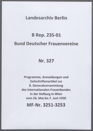 Programme, Anmeldungen und Zeitschriftenartikel zur 8. Generalversammlung des Internationalen Frauenbundes in der Hofburg in Wien vom 26. Mai bis 7. Juni 1930