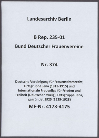 Deutsche Vereinigung für Frauenstimmrecht, Ortsgruppe Jena (1913-1915) und Internationale Frauenliga für Frieden und Freiheit (Deutscher Zweig), Ortsgruppe Jena, gegründet 1925 (1925-1928)
							
						