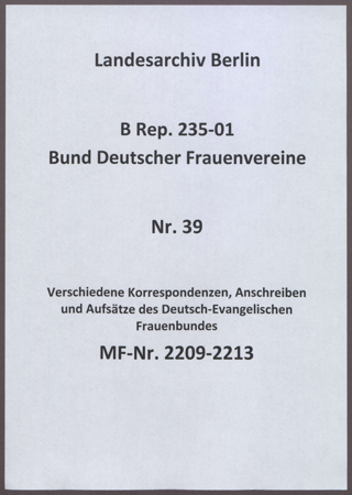 Verschiedene Korrespondenzen, Anschreiben und Aufsätze des Deutsch-Evangelischen Frauenbundes