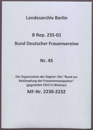 Die Organisation der Gegner: Der "Bund zur Bekämpfung der Frauenemanzipation" (gegründet 1912 in Weimar)