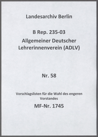 Vorschlagslisten der Mitgliedsverbände des ADLV zur Wahl des engeren Vorstandes des Bund Deutscher Frauenvereine (BDF) für die Geschäftsperiode 1931-1935