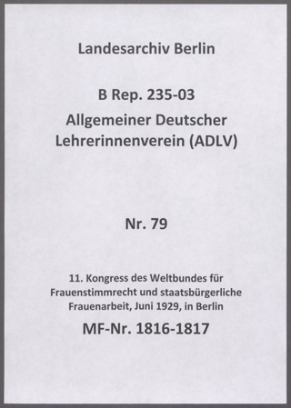 11. Generalversammlung des Weltbundes für Frauenstimmrecht und staatsbürgerliche Frauenarbeit, Juni 1929, in Berlin (mit Feier anlässlich des 25jährigen Bestehens 1904-1929)